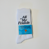 All My Friends Socks